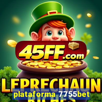 plataforma 7755bet